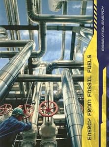 Energy from Fossil Fuels (Essential Energy/2nd Edition)
