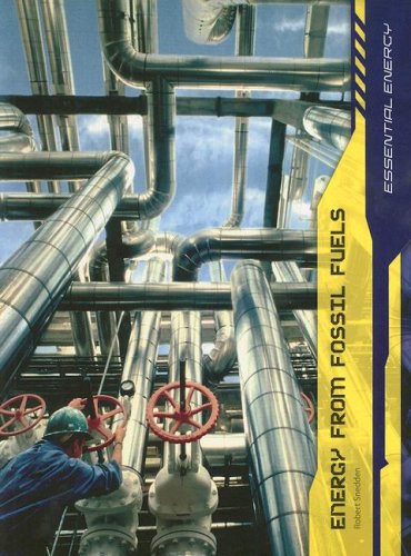 Energy from Fossil Fuels (Essential Energy/2nd Edition) by Robert Snedden