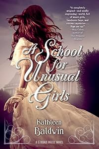 A School for Unusual Girls: A Stranje House Novel