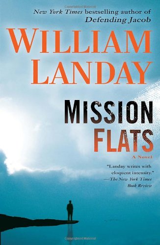 Mission Flats: A Novel by William Landay