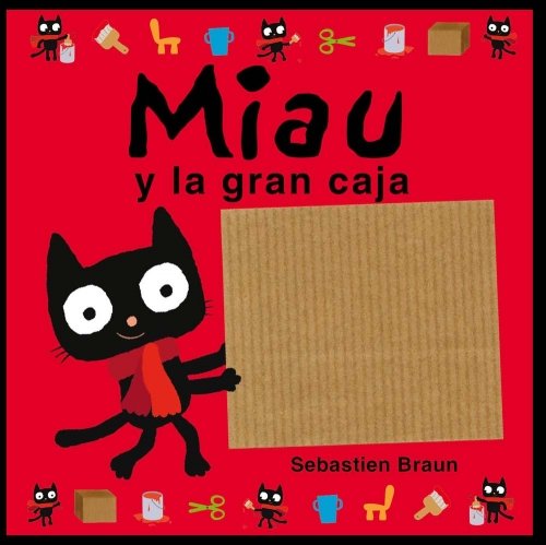 Miau y la caja grande by Sebastien Braun