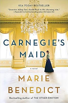 Carnegie's Maid: A Novel