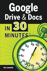 Google Drive &amp; Docs In 30 Minutes