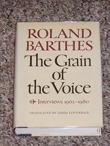 The Grain of the Voice: Interviews 1962-1980 (English and French Edition)