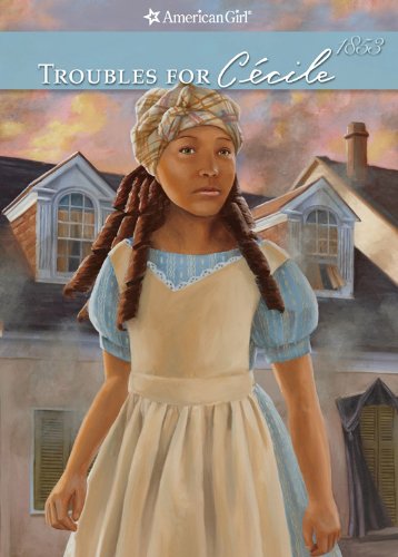 Troubles for C?cile (American Girls Collection: Marie-Grace and C?cile Book 4) by Sarah M Buckey