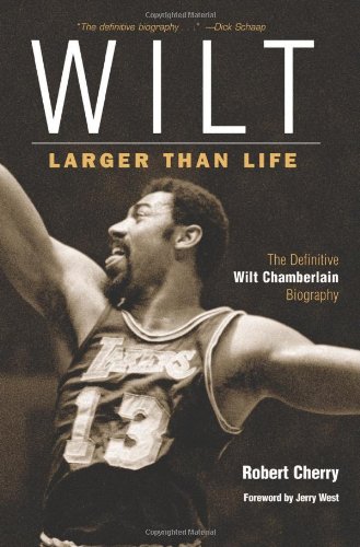 Wilt: Larger Than Life by Jerry West