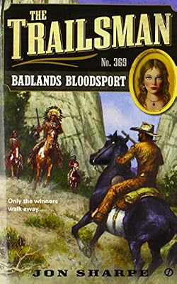 The Trailsman #369: Badlands Bloodsport