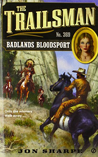 The Trailsman #369: Badlands Bloodsport by Jon Sharpe