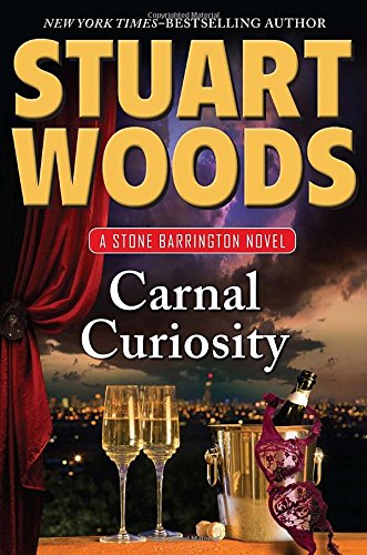 Carnal Curiosity: A Stone Barrington Novel by Stuart Woods