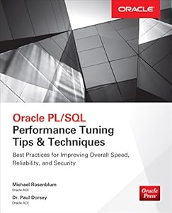 Oracle PL/SQL Performance Tuning Tips &amp; Techniques by Michael Rosenblum