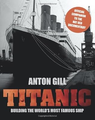 Titanic: Building the World's Most Famous Ship