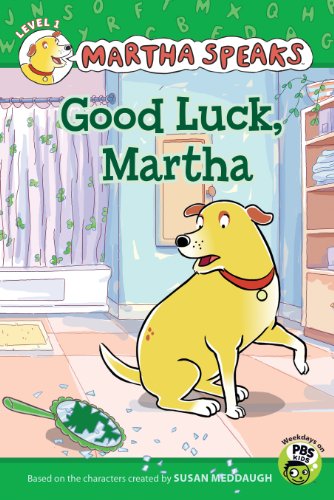 Martha Speaks: Good Luck, Martha! by Susan Meddaugh