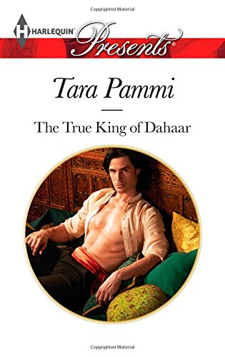 The True King of Dahaar by Tara Pammi