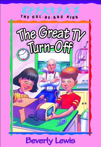 The Great TV Turn-Off (Cul-de-sac Kids Book #18) by Beverly Lewis