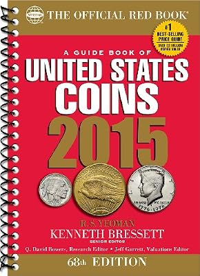 A Guide Book of United States Coins 2015: The Official Red Book Spiral
