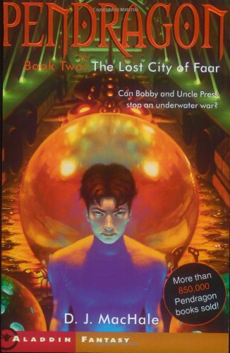 The Lost City of Faar (Pendragon Series #2) by D.J. MacHale