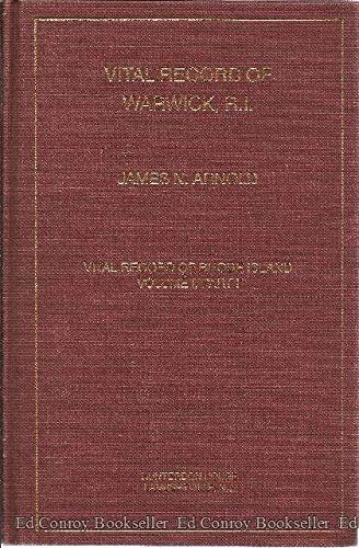 Vital Record of Warwick, Rhode Island by James N. Arnold