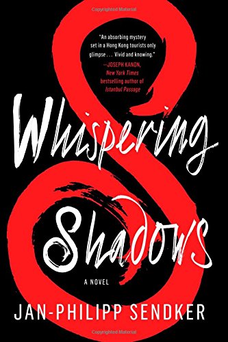 Whispering Shadows: A Novel by Jan-Philipp Sendker