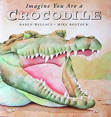 Imagine You Are a Crocodile