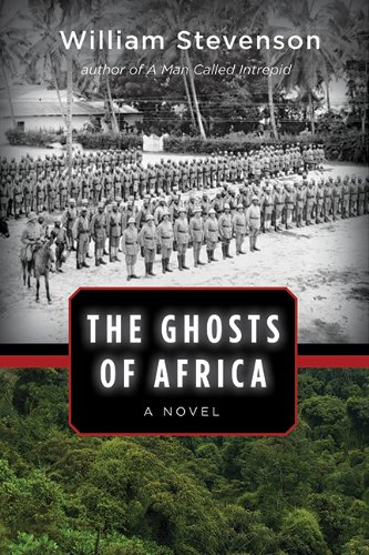 The Ghosts of Africa: A Novel by William Stevenson