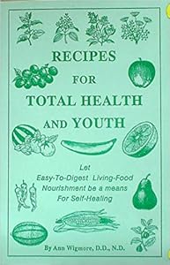 Recipes for Total Health and Youth