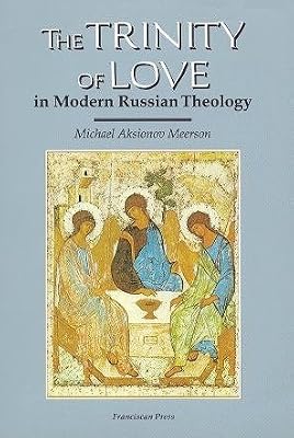 The Trinity of Love in Modern Russian Theology