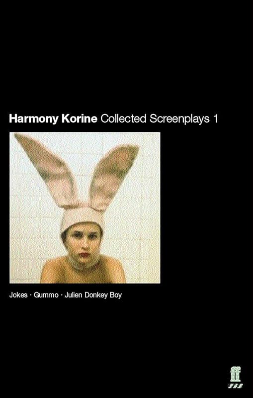 Collected Screenplays 'Jokes', 'Gummo', 'Julien', 'Donkey-Boy by Harmony Korine