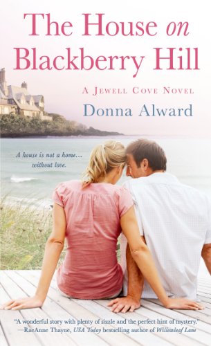 The House on Blackberry Hill: A Jewell Cove Novel by Donna Alward