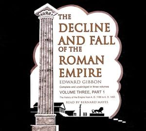 The Decline and Fall of the Roman Empire: Volume 3