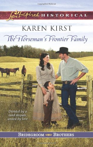 The Horseman's Frontier Family by Karen Kirst