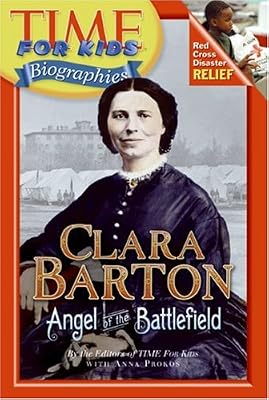 Time For Kids: Clara Barton: Angel of the Battlefield (Time for Kids Biographies)