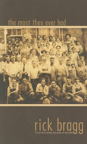 The Most They Ever Had by Rick Bragg