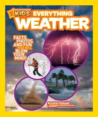 National Geographic Kids Everything Weather: Facts, Photos, and Fun that Will Blow You Away