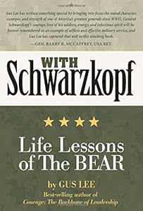 With Schwarzkopf: Life Lessons of The Bear