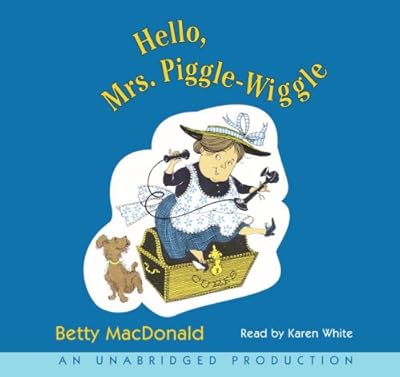 Hello, Mrs.Piggle-Wig(lib)(CD) (Mrs. Piggle-Wiggle)