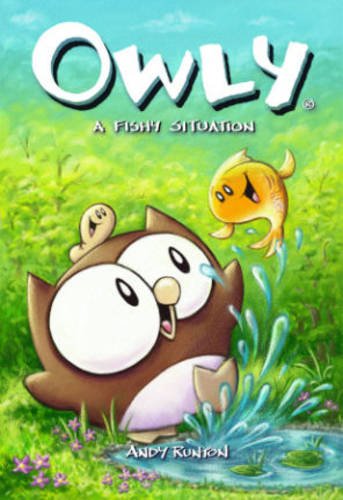 Owly Volume 6: A Fishy Situation by Andy Runton