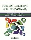By Ian Foster Designing and Building Parallel Programs: Concepts and Tools for Parallel Software Engineering (1st Edition)