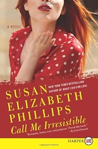 Call Me Irresistible: A Novel
