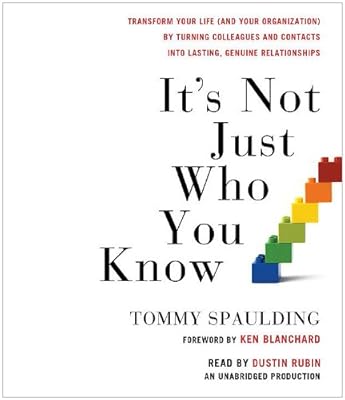 It's Not Just Who You Know: Transform Your Life