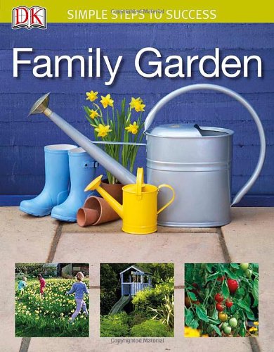 Family Garden (Simple Steps) (SIMPLE STEPS TO SUCCESS) by Lia Leendertz