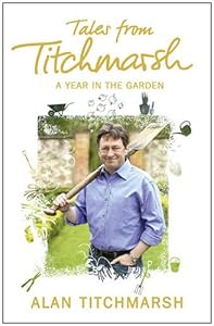 Tales from Titchmarsh: A Year in the Garden