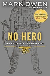 No Hero: The Evolution of a Navy SEAL