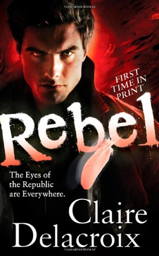 Rebel by Claire Delacroix