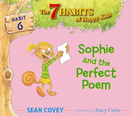 Sophie and the Perfect Poem: Habit 6 by Sean Covey
