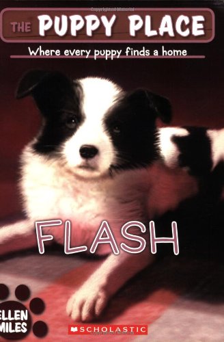 The Puppy Place #6: Flash by Ellen Miles