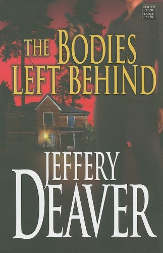 The Bodies Left Behind by Jeffery Deaver