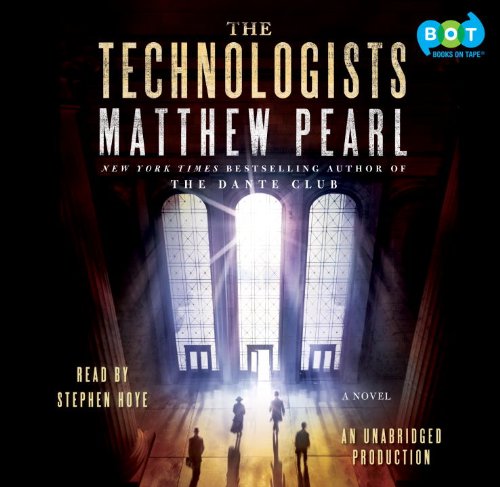 Technologists, the by Matthew Pearl