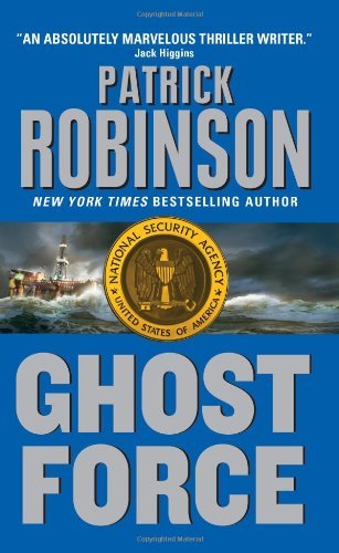 Ghost Force (Admiral Arnold Morgan) by Patrick Robinson