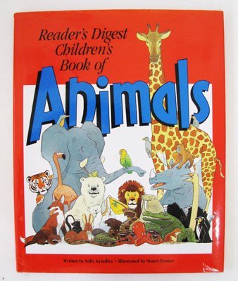 Reader's Digest Children's Book of Animals by Sally Grindley