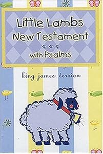 Little Lambs New Testament & Psalms King James Version